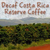 Decaf Costa Rica Reserve Coffee