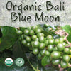 Unroasted Bali Blue Moon Organic Coffee Bean